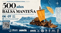 Manta será sede de Simposio Internacional por los 500 años del Encuentro con la Balsa Manteña